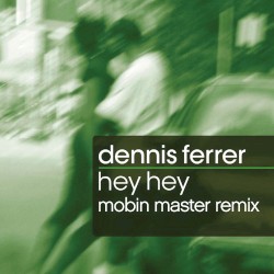 Hey Hey (Mobin Master Remix)