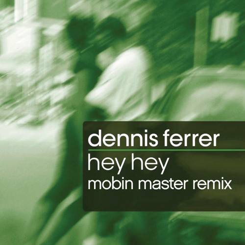 Hey Hey (Mobin Master Remix)