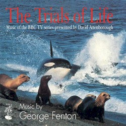 The Trials of Life: Music of the BBC TV series presented by David Attenborough