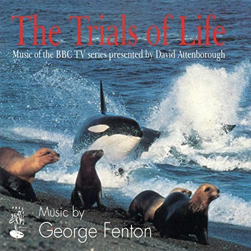 The Trials of Life: Music of the BBC TV series presented by David Attenborough