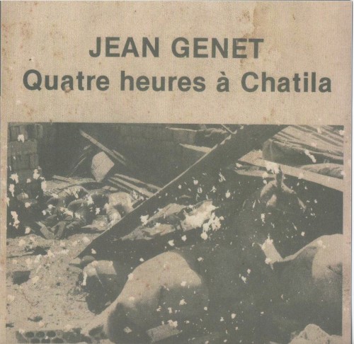 Jean Genet quatre heures à Chatila