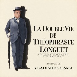 La Double vie de Théophraste Longuet (Bande originale de la série TV réalisée par Yannick Andréi avec Jean Carmet)