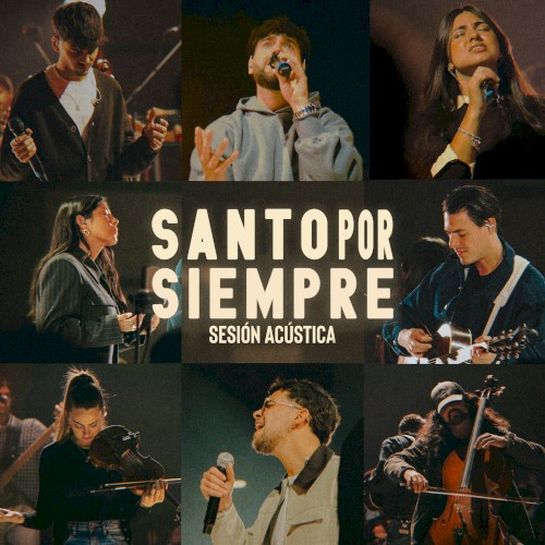 Santo Por Siempre (Sesión Acústica)