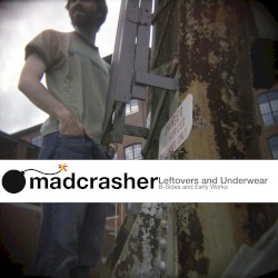 Leftovers and Underwear: B-sides and Early Works