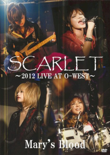 SCARLET ~2012 LIVE AT O-WEST~