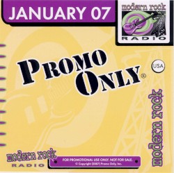 Promo Only: Modern Rock Radio, January 2007