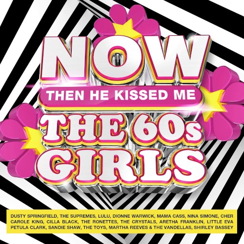 NOW The 60s Girls…Then He Kissed Me