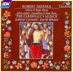 Missa O Bone Ihesu / Salve Regina / Magnificat O Bone Ihesu
