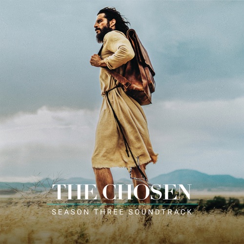 The Chosen: Season Three (Original Series Soundtrack)