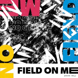 FIELD ON ME
