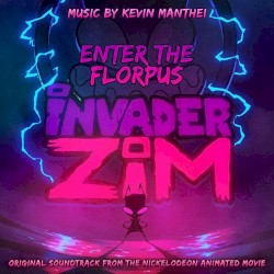 Invader Zim: Enter the Florpus