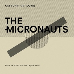 Get Funky Get Down (Daft Punk, J Dubs, Nature & Original Mixes)