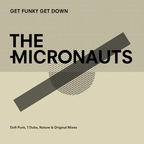 Get Funky Get Down (Daft Punk, J Dubs, Nature & Original Mixes)