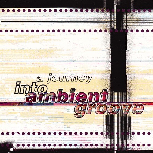 A Journey Into Ambient Groove