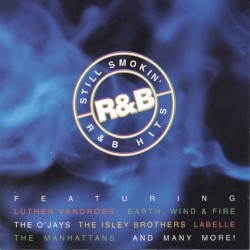 Still Smokin': R & B Hits