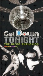 Get Down Tonight: The Disco Explosion