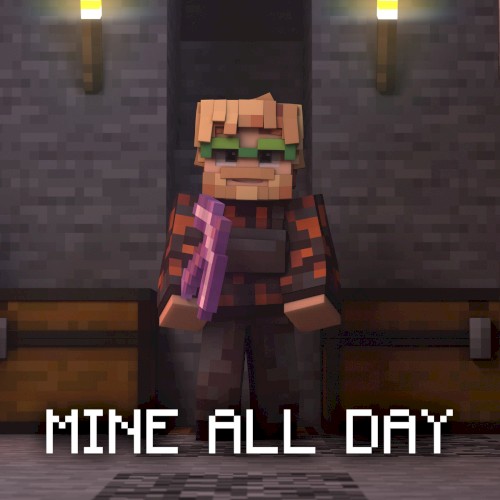Mine All Day
