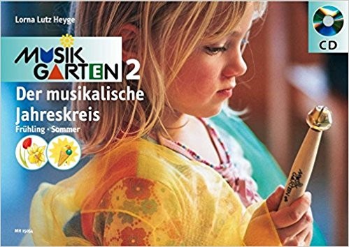 Musikgarten 2 - Der musikalische Jahreskreis - Frühling/Sommer