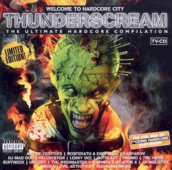 Thunderscream - Welcome To Hardcore City