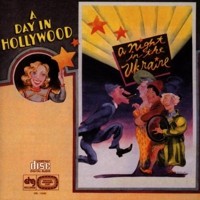 A Day in Hollywood a Night in the Ukraine (original cast)