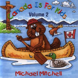 Canada Is for Kids, Volume 2