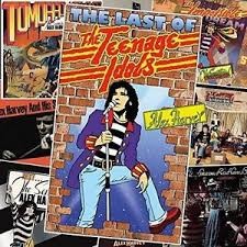 The Last of the Teenage Idols