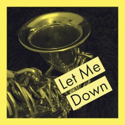 Let me down