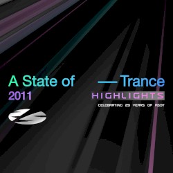 A State of Trance 25 Years - 2011 Highlights