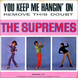 You Keep Me Hangin’ On
