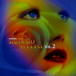 Super Eurobeat Presents Aishu Euro Special Vol. 2