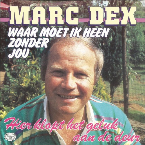 Waar moet ik heen zonder jou / Hier klopt het geluk aan de deur