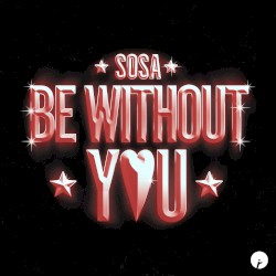 Be Without You