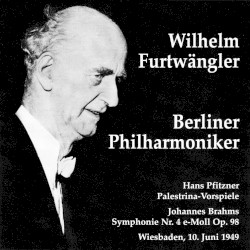 Wilhelm Furtwängler dirigiert Hans Pfitzner: Palestrina-Vorspiele / Johannes Brahms: Symphonie Nr. 4 e-Moll Op98. Wiesbaden, 10. Juni 1949