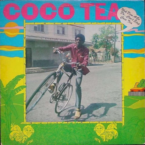 Weh Dem A Go Do... Can't Stop Coco Tea