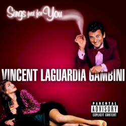 Vincent Laguardia Gambini Sings Just for You