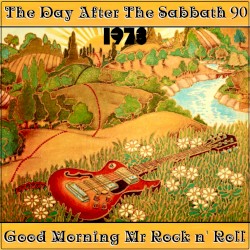 The Day After the Sabbath 90: Good Morning Mr Rock ’n’ Roll