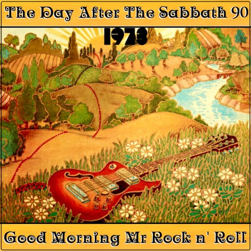 The Day After the Sabbath 90: Good Morning Mr Rock ’n’ Roll
