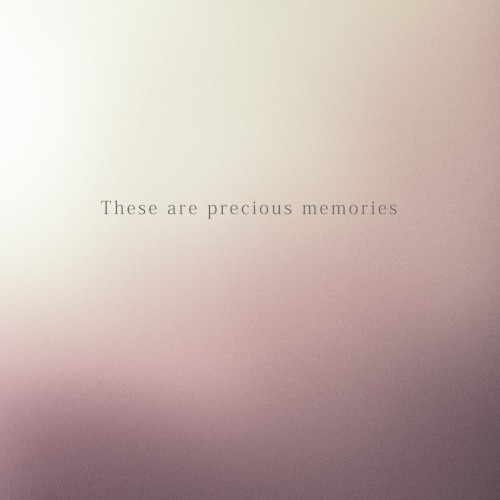 These are Precious Memories