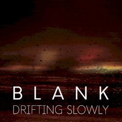 Drifting Slowly