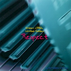 Unison LABEL Limited Edition Respect
