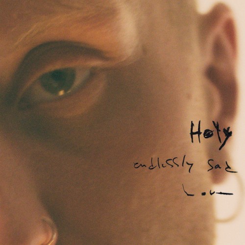 Holy, Endlessly Sad, Love