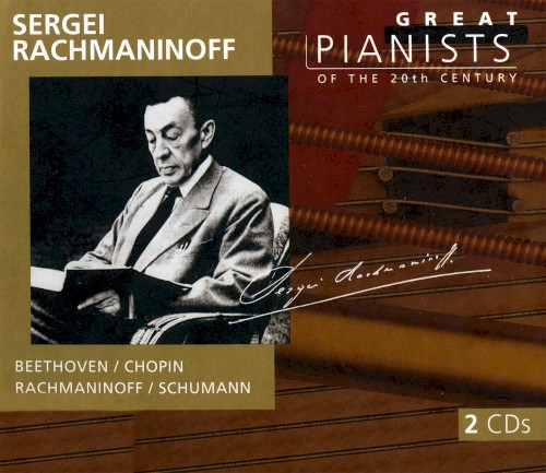 Great Pianists of the 20th Century, Volume 81: Sergei Rachmaninoff