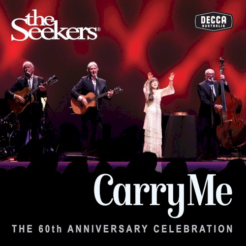 Carry Me - The Seekers 60th Anniversary