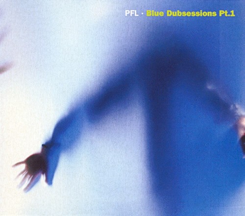 Blue Dubsessions, Part 1