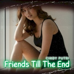Friends Till The End