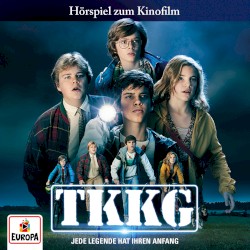 TKKG: Jede Legende hat ihren Anfang (Hörspiel zum Kinofilm 2019)