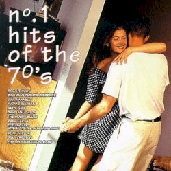 No. 1 Hits of the 70’s