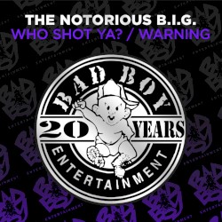 Who Shot Ya? / Warning