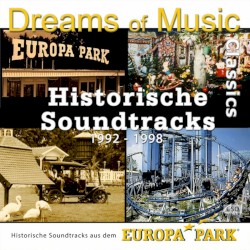 Historische Soundtracks aus dem Europa‐Park (1992 - 1998)