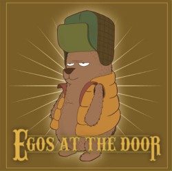Egos at the Door